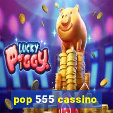 pop 555 cassino